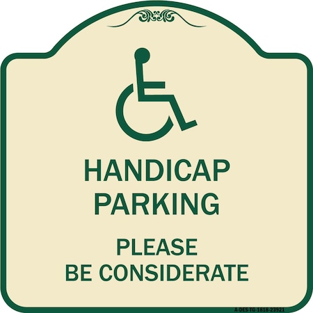 Signmission Handicap Parking Please Considerate Heavy-Gauge Aluminum Sign, 18" x 18", TG-1818-23921 A-DES-TG-1818-23921